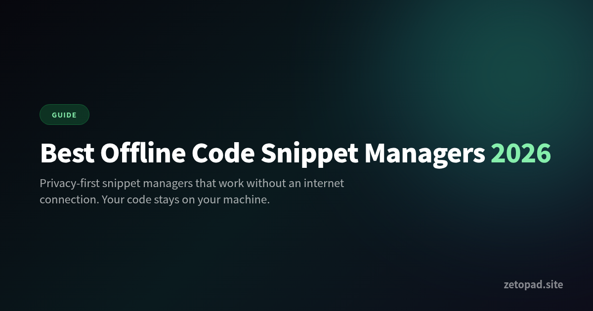 Best Offline Code Snippet Managers in 2026 (Privacy-First)
