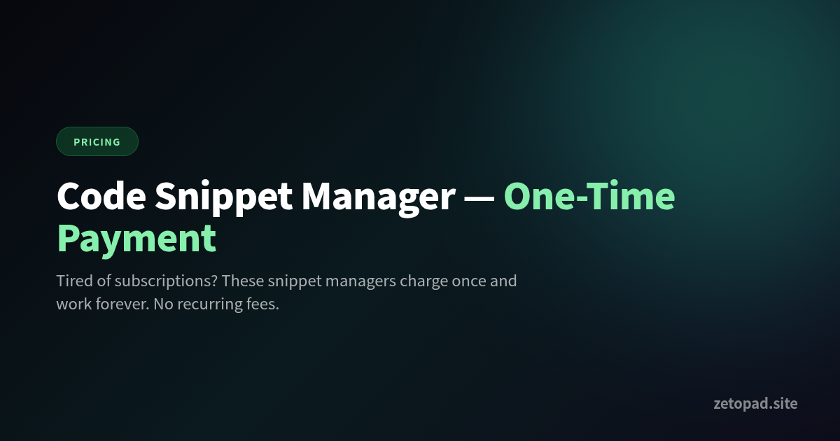 Stop Paying Monthly: The Case for a One-Time Code Snippet Manager