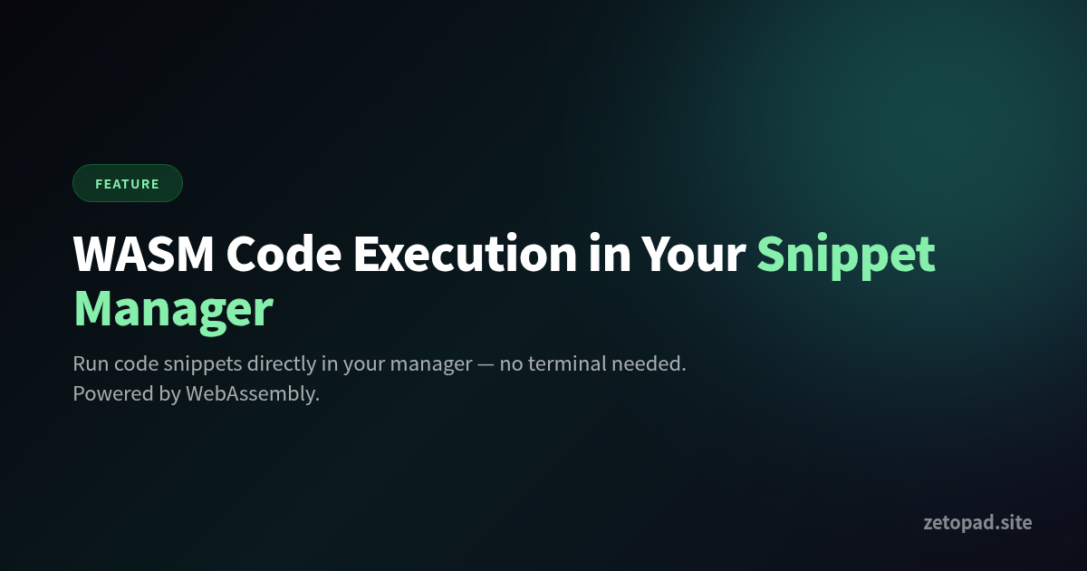 Run Code Without Installing Anything: ZetoPad's WASM Execution Engine